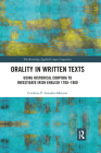 Orality in Written Texts: Using Historical Corpora to Investigate Irish English 1700-1900 (Routledge Applied Corpus Linguistics) By Carolina Amador-Moreno Cover Image