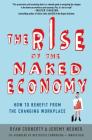 The Rise of the Naked Economy: How to Benefit from the Changing Workplace Cover Image