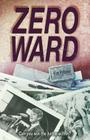 Zero Ward By Kim Pritekel Cover Image