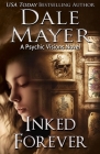 Inked Forever: A Psychic Visions Novel By Dale Mayer Cover Image