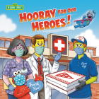 Hooray for Our Heroes! (Sesame Street) By Sarah Albee, Tom Brannon (Illustrator) Cover Image