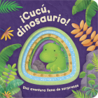 ¡Cucú, Dinosaurio! By Cottage Door Press (Editor), Parragon Books (Editor), Anna Jones (Illustrator) Cover Image