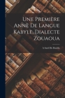Une première annè de Langue Kabyle, Dialecte Zouaoua By A. Said Dit Boulifa Cover Image