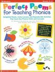 Perfect Poems for Teaching Phonics: Delightful Poems, Lively Lessons, and Reproducible Activities That Teach Key Phonics Skills and Concepts By Deborah Ellermeyer, Hechtman Judi, Grove Sandra, Judi Hechtman, Sandra Grove Cover Image
