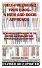 Self-Publishing Your Book--A Nuts and Bolts Approach Cover Image