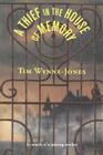 A Thief in the House of Memory By Tim Wynne-Jones Cover Image