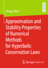 Approximation and Stability Properties of Numerical Methods for Hyperbolic Conservation Laws By Philipp Öffner Cover Image