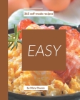 365 Self-made Easy Recipes: The Best-ever of Easy Cookbook By Mary Owens Cover Image