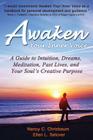 Awaken Your Inner Voice: A Guide to Intuition, Dreams, Meditation, Past Lives, and Your Soul's Creative Purpose By Nancy C. Chrisbaum, Ellen L. Selover, Clair Balsley (Editor) Cover Image
