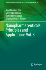 Nanopharmaceuticals: Principles and Applications Vol. 3 (Environmental Chemistry for a Sustainable World #48) By Vinod Kumar Yata (Editor), Shivendu Ranjan (Editor), Nandita Dasgupta (Editor) Cover Image