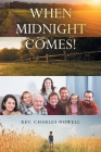 When Midnight Comes! By Charles Nowell Cover Image