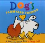 Dog's Farmyard Friends: A Touch and Tickle Book Cover Image