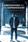 Anecdotario De Un Emprendedor: El Covid Me Impulsó By Luis Fabian Cover Image