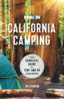 Moon California Camping: The Complete Guide to Tent and RV Camping (Travel Guide) Cover Image