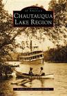 Chautauqua Lake Region (Images of America) Cover Image