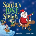 Santa's Lost Sleigh: A Christmas Book about Santa and his Reindeer By Rachel Hilz, Remesh Ram (Illustrator) Cover Image