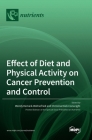 Effect of Diet and Physical Activity on Cancer Prevention and Control By Wendy Demark-Wahnefried (Guest Editor), Christina Dieli-Conwright (Guest Editor) Cover Image