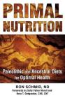 Primal Nutrition: Paleolithic and Ancestral Diets for Optimal Health Cover Image