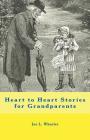 Heart to Heart Stories for Grandparents Cover Image