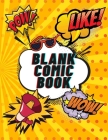 Blank Comic Book: Create Your Own Comics For KIDS and ADULTS 120 pages, Large Big 8.5