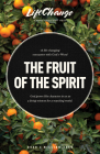 The Fruit of the Spirit: A Bible Study on Reflecting the Character of God (LifeChange) By The Navigators (Created by), Jack Kuhatschek Cover Image