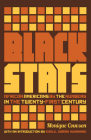 Black Stats: African Americans by the Numbers in the Twenty-First Century By Monique W. Morris, Khalil Gibran Muhammad (Introduction by) Cover Image