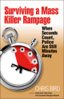 Surviving a Mass Killer Rampage: When Seconds Count, Police Are Still Minutes Away Cover Image