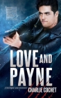 Love and Payne By Charlie Cochet Cover Image