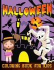 Halloween Coloring Book For Toddlers: Happy Halloween Coloring Book For Kids Ages 2-4 Trick Or Treat Spooky And Cute Coloring Book For Children By Renee Lance Sang Cover Image