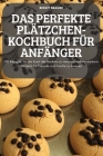 Das Perfekte Plätzchen-Kochbuch Für Anfänger By Birgit Brauer Cover Image