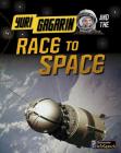 Yuri Gagarin and the Race to Space (Adventures in Space) By Ben Hubbard Cover Image