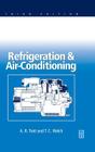 Refrigeration and Air Conditioning By A. R. Trott, T. C. Welch Cover Image