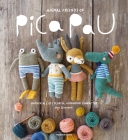 Animal Friends of Pica Pau: Gather All 20 Colorful Amigurumi Animal Characters Cover Image
