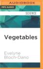 Vegetables: A Biography Cover Image