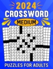 2024 Medium Crossword Puzzles for Adults: Large Print Crossword Puzzles With Solution For Enhancing cognitive flexibility, and achieving mental clarit Cover Image