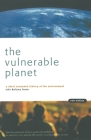 The Vulnerable Planet: A Short Economic History of the Environment (Cornerstone Books) By John Bellamy Foster Cover Image