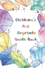 Kid's Crystal Book: A Beginner's Guide to Crystal Healing By Alexandra Ferne Cover Image