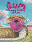 The Gum-Chewing Rattler Cover Image