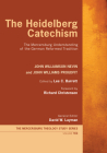 The Heidelberg Catechism (Mercersburg Theology Study #10) By John Williamson Nevin, John Williams Proudfit, Lee C. Barrett (Editor) Cover Image