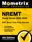 EMT Book 2022-2023 - Nremt Study Guide Secrets Test Prep, Full-Length Practice Exam, Detailed Answer Explanations: [4th Edition] By Matthew Bowling (Editor) Cover Image
