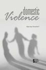 Domestic Violence (Opposing Viewpoints) Cover Image