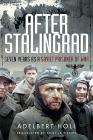 After Stalingrad: Seven Years as a Soviet Prisoner of War Cover Image