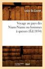 Voyage Au Pays Des Niam-Niams Ou Hommes À Queues (Éd.1854) (Histoire) By Louis Du Couret Cover Image