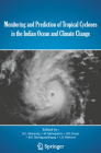 Monitoring and Prediction of Tropical Cyclones in the Indian Ocean and Climate Change By U. C. Mohanty (Editor), M. Mohapatra (Editor), O. P. Singh (Editor) Cover Image