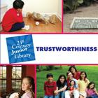 Trustworthiness (21st Century Junior Library: Character Education) By Lucia Raatma Cover Image