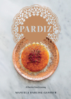 Pardiz: A Persian Food Journey By Manuela Darling-Gansser Cover Image
