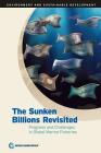 The Sunken Billions Revisited: Progress and Challenges in Global Marine Fisheries (Environment and Sustainable Development) Cover Image
