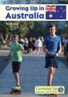 Growing Up in Australia (Growing Up Around the World) Cover Image