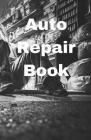 Auto Repair Book for Mechanics, Car Workshops & Diagnostic Stations By Simon Owedyk Cover Image