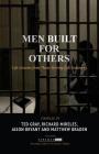 Men Built for Others: Life Lessons from Those Serving Life Sentences By Ted Gray, Richard Mireles Cover Image
